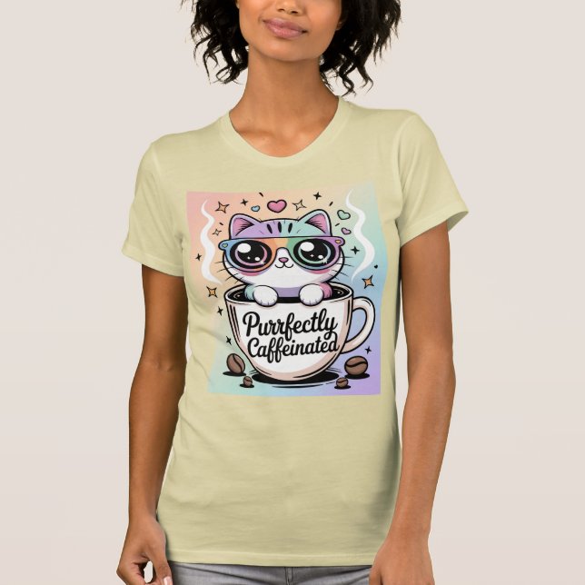 Purrfectly Caffeinated  T-Shirt (Front)
