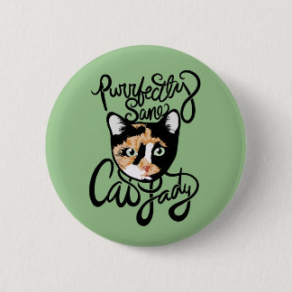 Purrfectly Sane Cat Lady Button