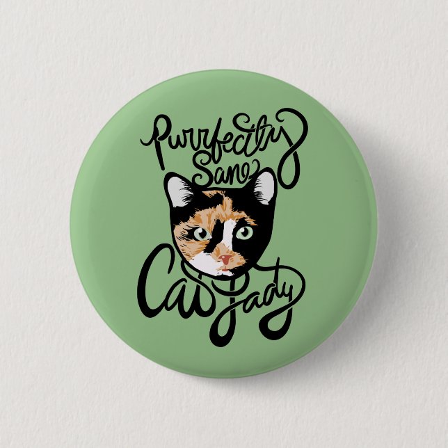 Purrfectly Sane Cat Lady Button (Front)