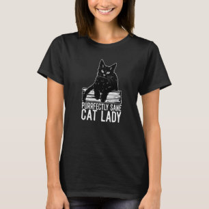 Purrfectly Sane Cat Lady cat and book nerd T-Shirt