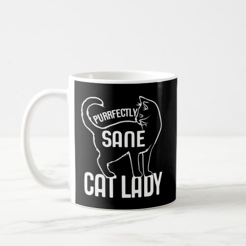 Purrfectly Sane Cat Lady Funny Coffee Mug
