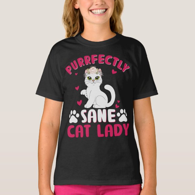 purrfectly sane cat lady T-Shirt (Front)