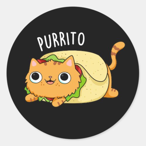 Purrito Funny Cat Burrito Pun Dark BG Classic Round Sticker