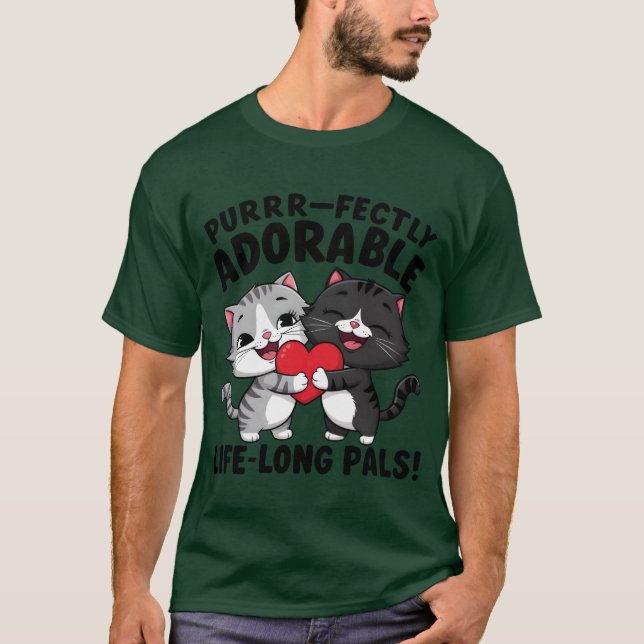 purrr fectly adorable life long pals best friend b T-Shirt (Front)