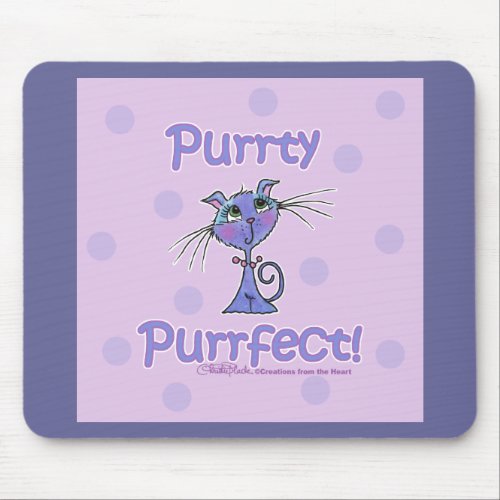 Purrty Purrfect Kitty Mouse Pad