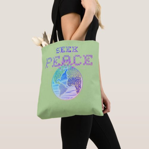 Pursue Peace Earth Tote Bag