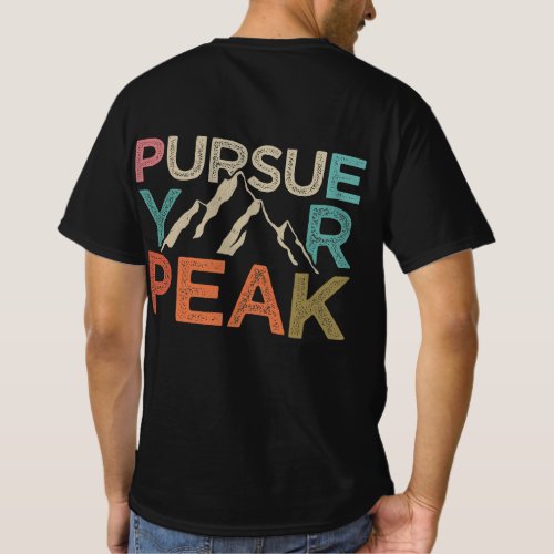 PURSUE THE PEAK T_Shirt