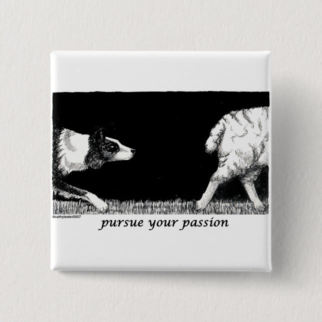 Pursue your passion Border Collie Pinback Button (Front)
