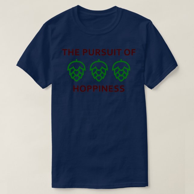 Pursuit of Hoppiness Craft Beer Design T T-Shirt (Design Front)