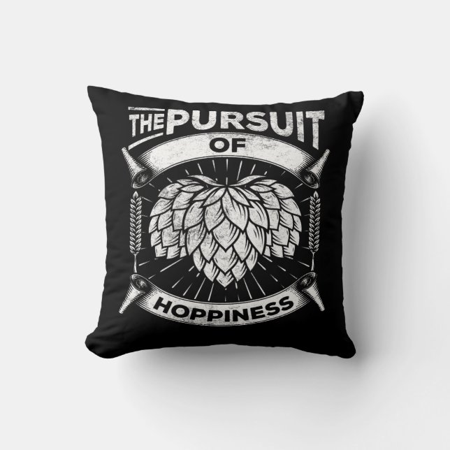 Pursuit of Hoppiness Funny Brew Craft Beer Lover Throw Pillow (Front)