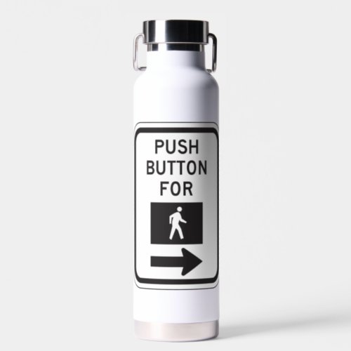 Push Button For Crossing Sign Water Bottle