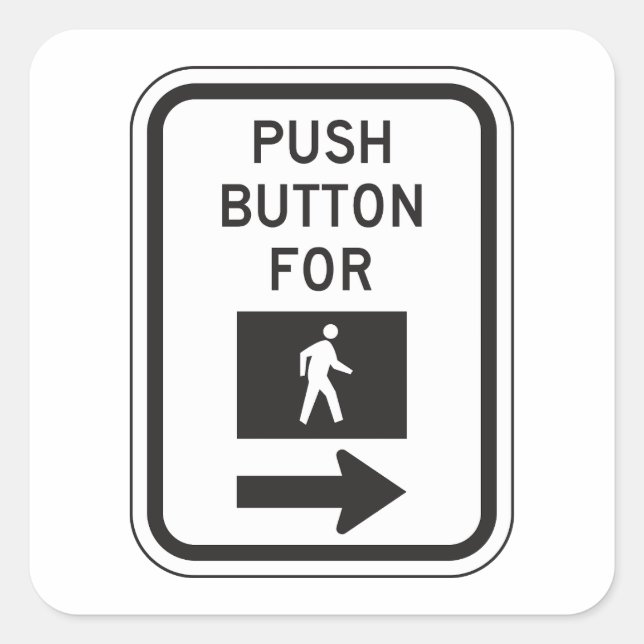 Push Button For Walk Pedestrian Crossing Sign  Square Sticker (Front)