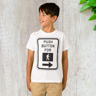 Push Button For Walk Pedestrian Crossing Sign  T-Shirt