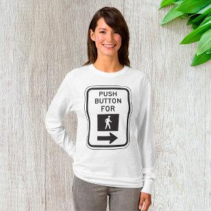 Push Button For Walk Pedestrian Crossing Sign T-Shirt