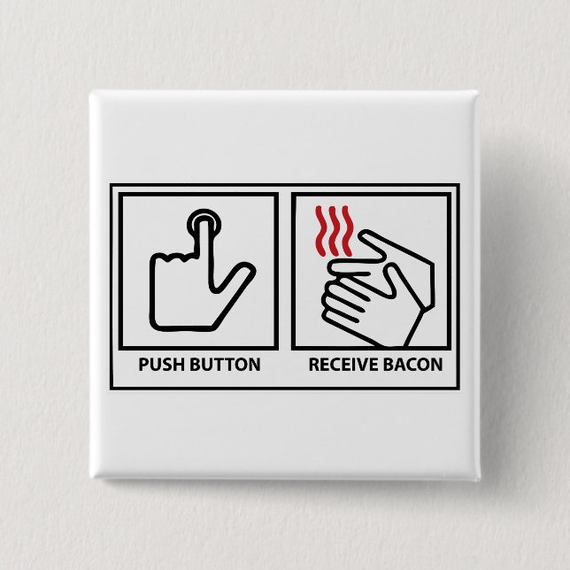 push button receive bacon (Front)