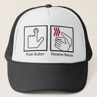 Push Button, Receive Bacon - Bacon Dispenser Trucker Hat