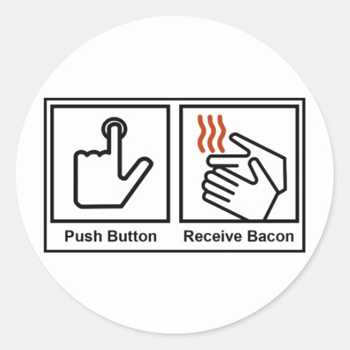 Push Button Receive Bacon Classic Round Sticker