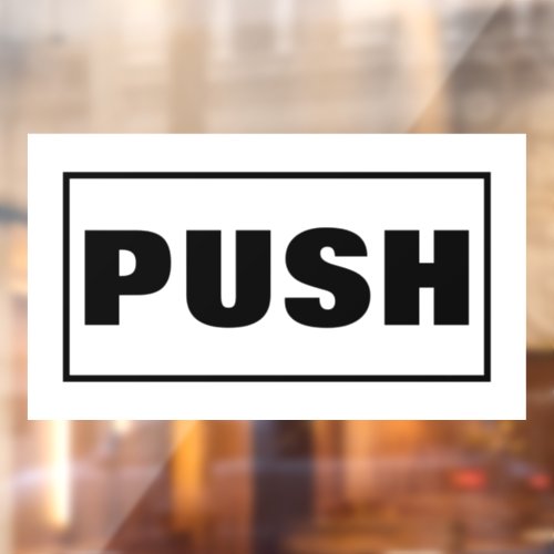 Push Door Sign Window Cling