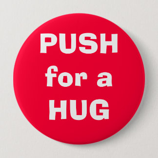 PUSH for a HUG Pinback Button