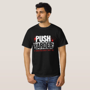 Push Harder Motivational Gym T-Shirt