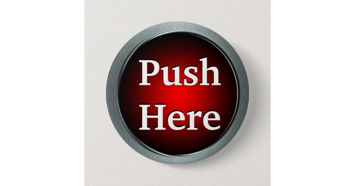 Push Here Button Pin