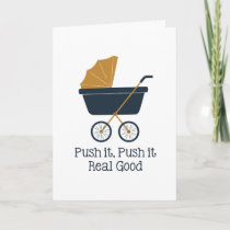 Push It Real Good Baby Shower Card