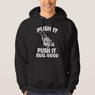 Push It Real Good Lawnmower Hoodie