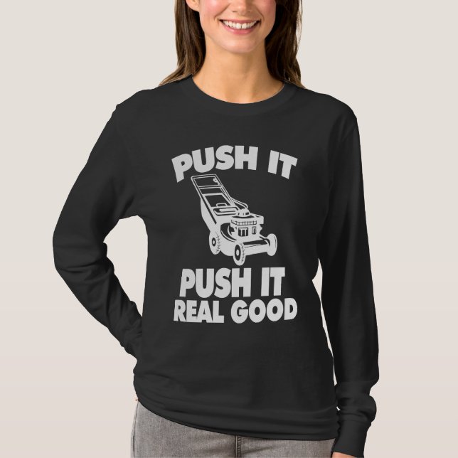 Push It Real Good Lawnmower T-Shirt (Front)