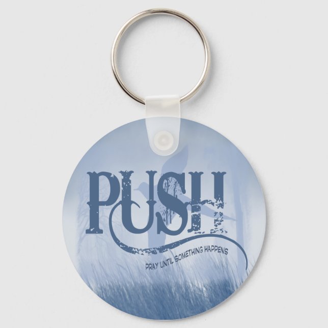 PUSH KEYCHAIN (Front)