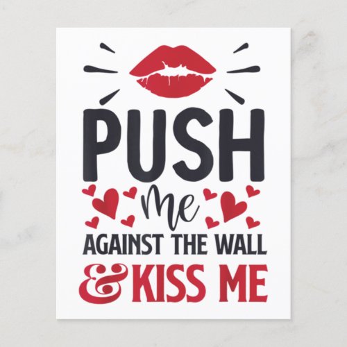 Push Me Against the Wall Kiss Me Classic 