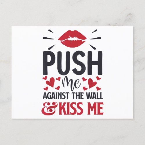 Push Me Against the Wall Kiss Me Classic  Postcard