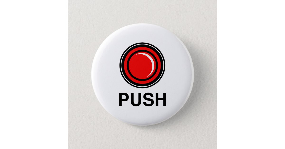 Push Me Button | Zazzle