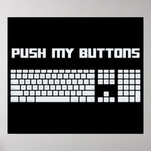 Push My Buttons Computer Keyboard Poster