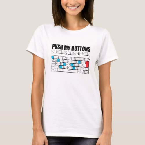 Push My Buttons T_shirt