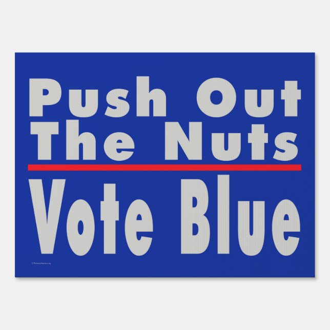 'Push Out The Nuts' Double-sided Yard Sign (Front)