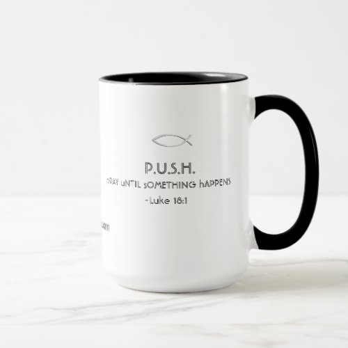 PUSHpray until something happens gotGod316com Mug