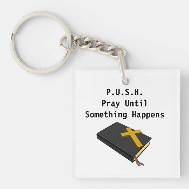 PUSH - Prayer motivation quotes and sayings magnet Keychain (Front)