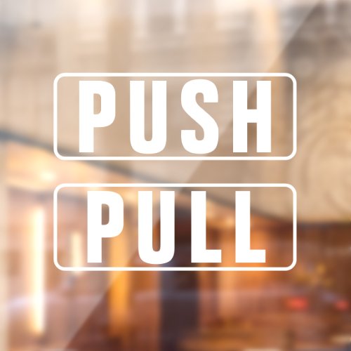 Push Pull Enter Exit Glass Door Window Cling