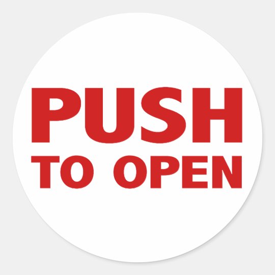 Push To Open Door Sign Clic Round Sticker Zazzle Push To Open Door Sign Clic Round Sticker