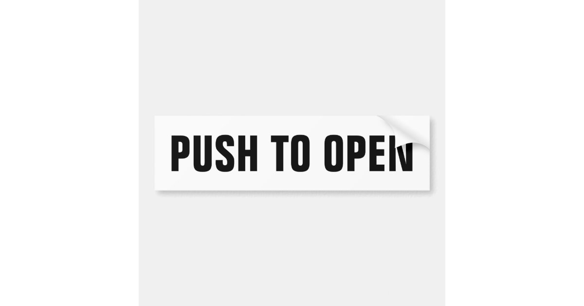 Push to open sign