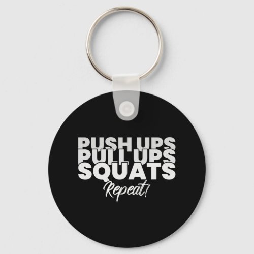 Push UPS Pull UPS Squats Repeat Keychain