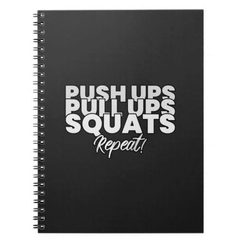 Push UPS Pull UPS Squats Repeat Notebook