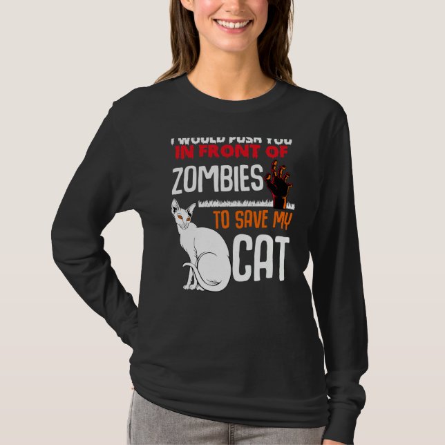 Push You In Front Of Zombies Save My Cat Pet Anima T-Shirt (Front)