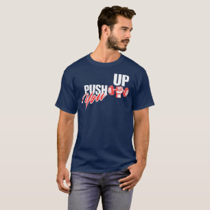 Push You Up – Motivational Fitness & Gym T-Shirt