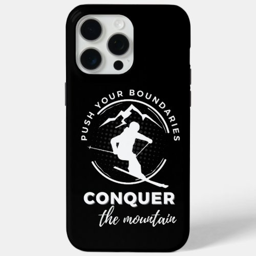 Push your boundaries conquer the mountain iPhone 15 Pro Max Case
