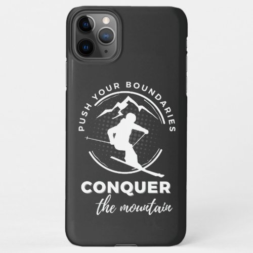 Push your boundaries conquer the mountain  iPhone 11Pro Max Case