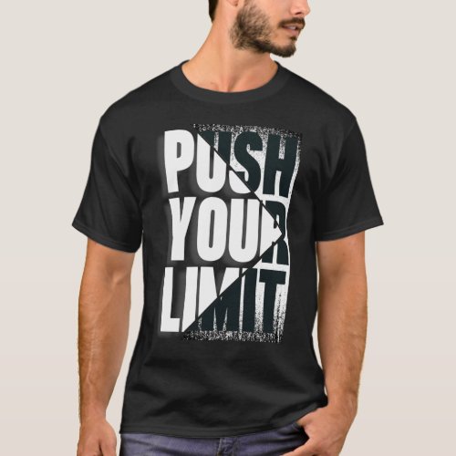 Push Your Limit T_Shirt