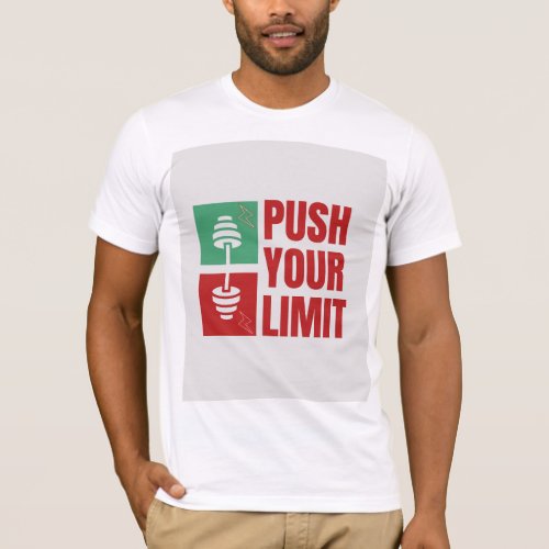 Push your limit  T_Shirt
