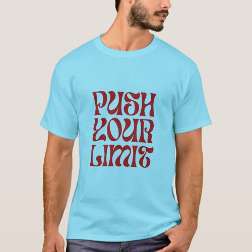Push Your Limit T_Shirt Sale Unleash Your Potent