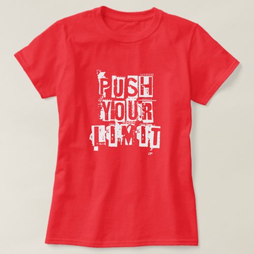 Push your limit w T_Shirt